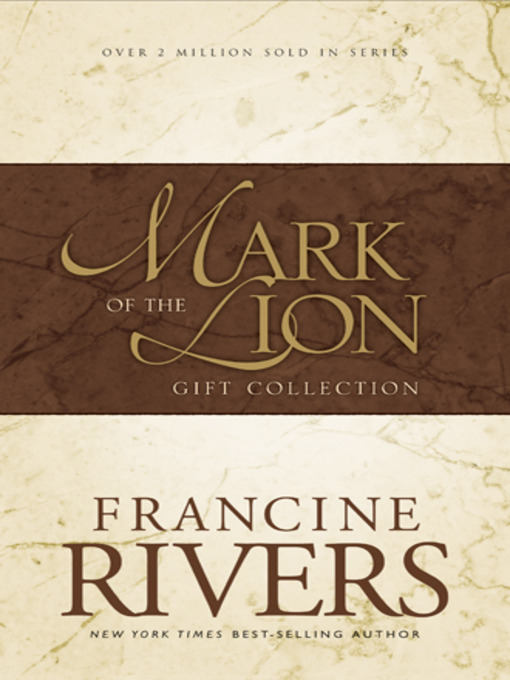Title details for Mark of the Lion Collection by Francine Rivers - Wait list